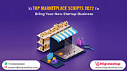 10 Top Marketplace Scripts 2022 to Bring Your New Startup Business