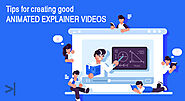 How to create a killer animated explainer videos?