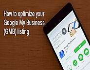 Optimize your Google My Business Listing (GMB)