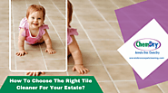 How To Choose The Right Tile Cleaner For Your Estate | Chicago