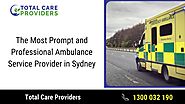 The Most Prompt and Professional Ambulance and Aged Care Service Provider in Sydney