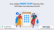 Four Hidden Website To App Features That Will Make Business Growth