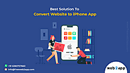 Best Solution To Convert Website to iPhone App | Freeweb2app