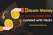 Bitcoin Money Earning Guide 2021-Updated with Hacks - Retriev Info