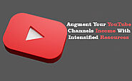 Augment Your YouTube Channels Income with Intensified Resources - Retriev Info