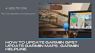 Need to Know How Update Garmin GPS? 1-8057912114 Update Old Garmin Gps