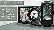 Garmin GPS Not Working? Get Experts Help Now -Reach 1-8057912114