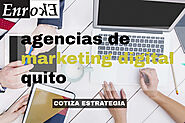 Agencias de marketing digital quito