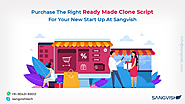 Purchase the Right Ready Made Clone Script for Your New Start Up At Sangvish