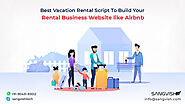 Best Vacation Rental Script to Build Your Rental Business Website like Airbnb