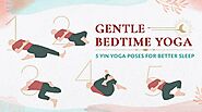 Yin Yoga Poses for Better Sleep