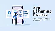 App Designing Process: How to Get Started & Progress?
