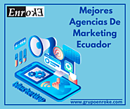 Mejores agencias de marketing Ecuador