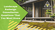Landscape Redesign Consultation Questions That You Must Know