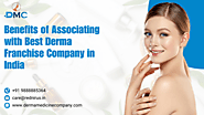 Benefits of Associating with Best Derma Franchise Company in India