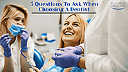 5 Questions To Ask When Choosing A Dentist | by Platinum Dental Care | Feb, 2021 | Medium