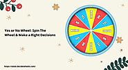 Website at https://www.netzings.com/yes-or-no-wheel-spin-wheel-make-right-decisions/