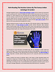 Palm Reading The Intuitive Science By The Famous Indian Astrologer In London | edocr