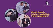 What is Scope in Aviation, Hospitality & Travel Management? - School of Logistics & Aviation Management | TransGlobe