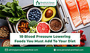 10 Blood Pressure Lowering Foods You Must Add to Your Diet