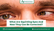 What are Squinting Eyes and How They can be Corrected?