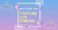 Top 6 Best Youtube Live Streaming App For Android 2021 | ßhardwaj Zöne