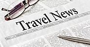 Stay informed with the most updated International Travel News on the dynamic news portals