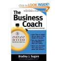 The Business Coach (Instant Success) (Instant Success Series): Bradley Sugars, Brad Sugars: 9780071466721: Amazon.com...