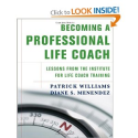 Amazon.com: Becoming a Professional Life Coach: Lessons from the Institute of Life Coach Training (9780393705058): Pa...