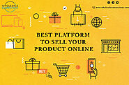 Best Platform to Sell Your Product Online