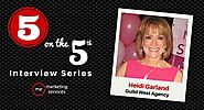 5 on the 5th Interview: Heidi Garland - ME Marketing Services, LLC