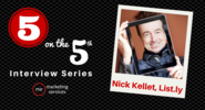 5 on the 5th Interview: Nick Kellet - ME Marketing Services, LLC