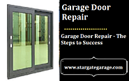 Garage Door Repair – The Steps to Success – Star Gate Garage
