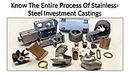 What are the steps of investment casting?