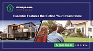 Essential features that define your Dream Home