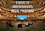 A Guide to Undergraduate Music Programs - Helppo Online Tutoring
