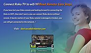 Connect Roku TV to wifi Without Remote: Easy Steps