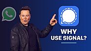 Why Elon Musk suggested to use Signal over WhatsApp