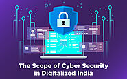 The Scope Of Cyber Security In Digitalized India