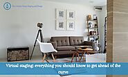 Virtual Staging: Everything you Should Know to Get Ahead of The Curve