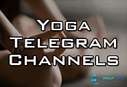 Omg! The Best Yoga Telegram Channels Ever! | Get Group Links