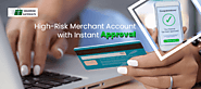 High Risk Merchant Account with Instant Approval - High-risk Gateways