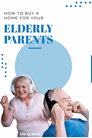 Buy A Home for Your Elderly Parents | Visual.ly
