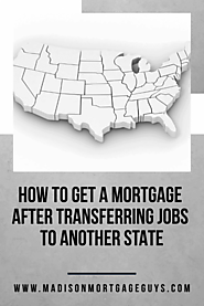 Getting A Mortgage After Transferring Jobs | Visual.ly