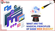 What Are The Magical Principles Of Good Web Design?