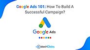 A Guide To Building Successful Google Ads Campaign