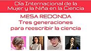 CICLO CIeNZA. Especial Día Internacional de la Mujer y la Niña en la Ciencia. Mesa redonda.