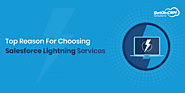 Top Reason For Choosing Salesforce Lightning Services