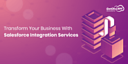 Transform Your Business With Salesforce Integration Services