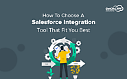 How To Choose A Salesforce Integration Tool That Fit You Best